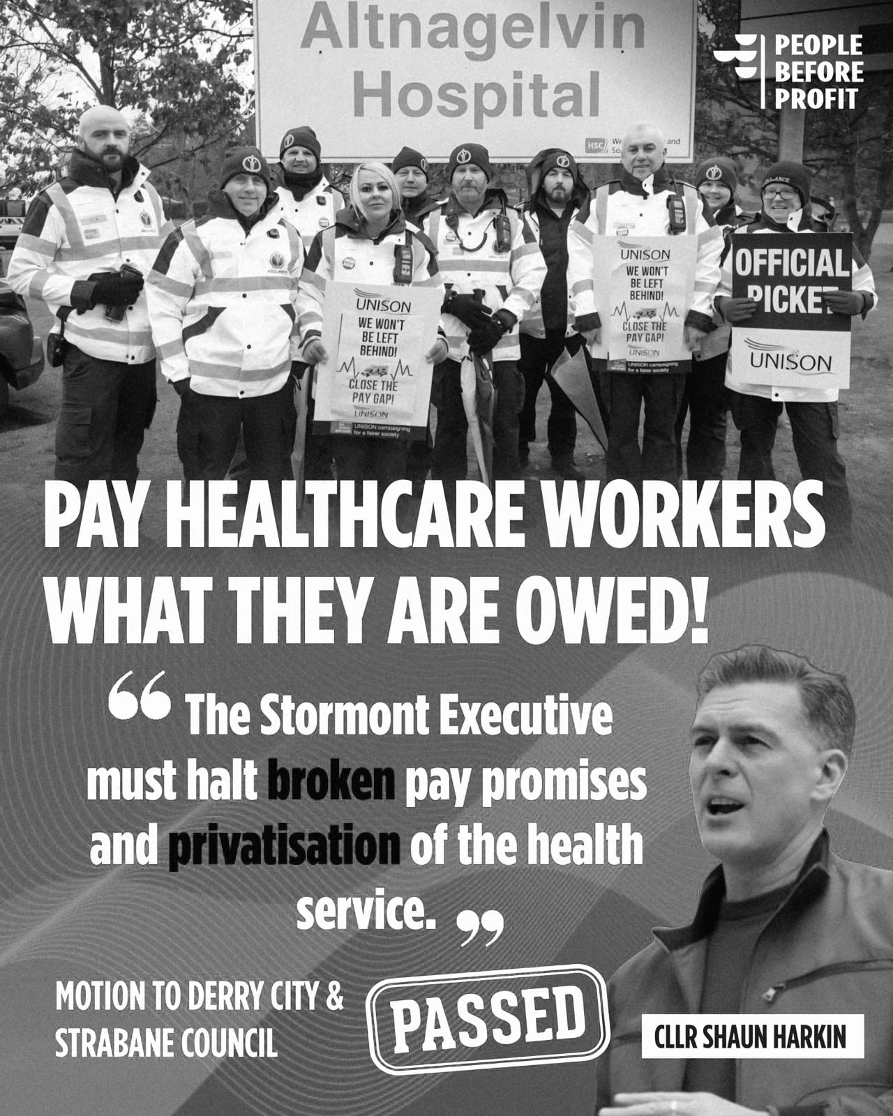 Picketing Health Workers at Altnagelvin Hospital & Cllr Shaun Harkin: Pay Healthcare Workers What They Are Owed! 'The Stormont Executive must halt broken pay promises etc...' Motion PASSED.
