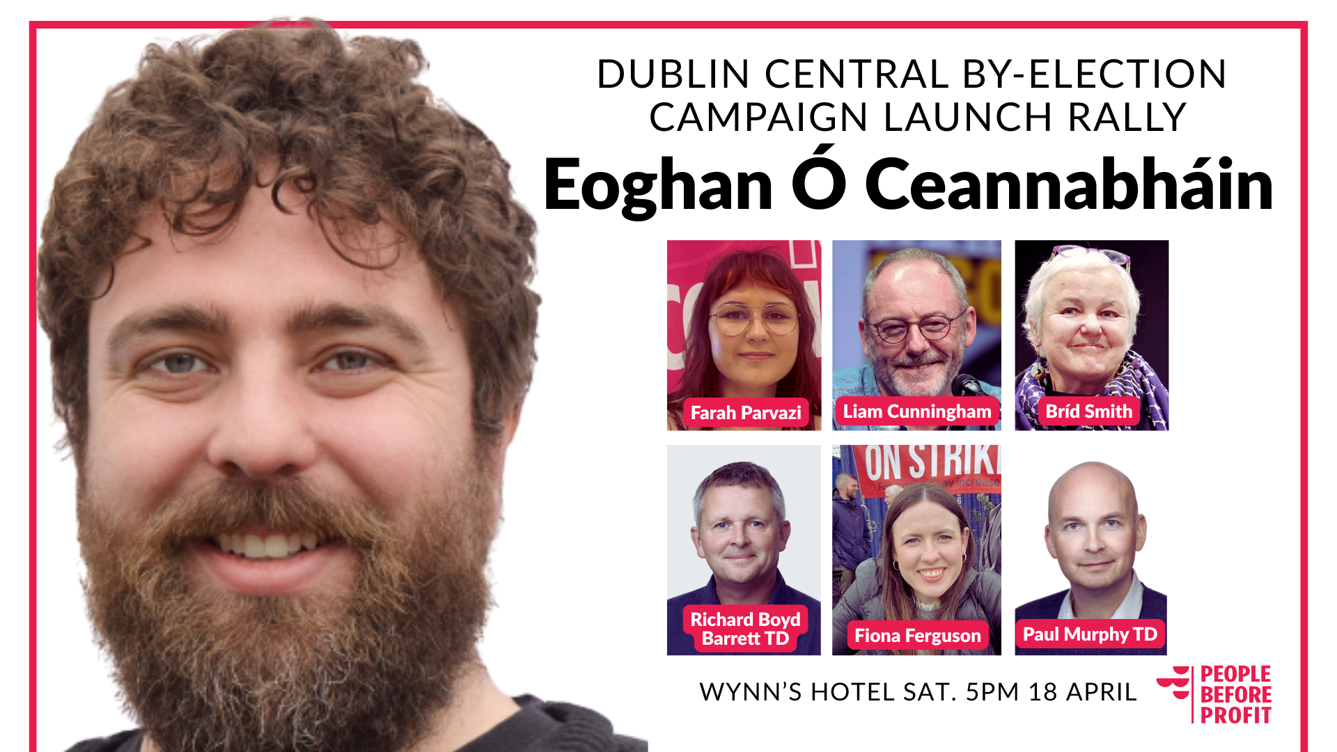 Dublin Central By-Election Campaign Launch Rally Eoghan Ó Ceannabháin Wynns Hotel Sat 5PM 18 April People Before Profit