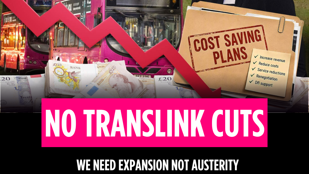 No Translink Cuts - We need expansion not austerity