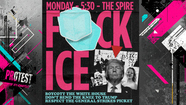 Protest poster with images of Trump and Renée Good (RIP) and the slogans FUCK ICE; Boycott the White House; Don't Bend the Knee to Trump; Respect the General Strike's Picket