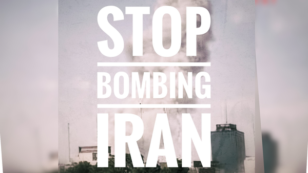 STOP BOMBING IRAN