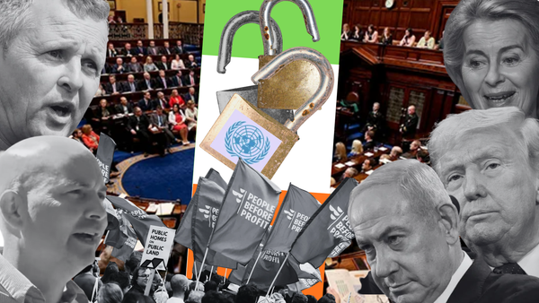 Richard Boyd Barrett, Paul Murphy, and People Before Profit members facing off againt Ursula von der Leyen, Donald Trump and Benjamin Netanyahu over a three open locks on an Irish tricolor at