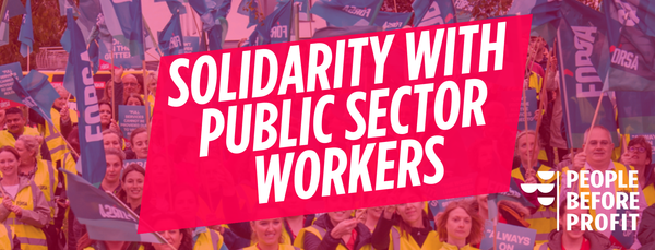 Forsa members holding flags behind slogan Solidarity with Public Sector Workers and People Before Profit logo